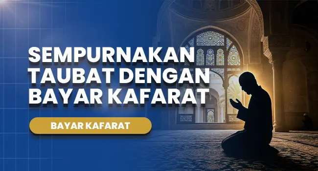 Sempurnakan Taubat dengan Bayar Kafarat